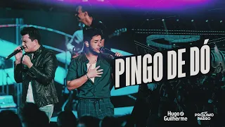Hugo e Guilherme - Pingo de Dó - DVD Próximo Passo  (áudio)