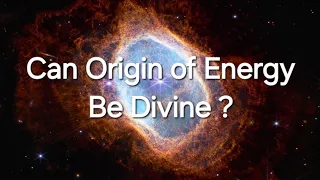 What's the Origin of Energy ?