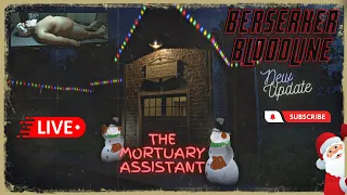 The Mortuary Assistant - NEW UPDATE - Holiday Event - Berserker Bloodline - SANTA IN THE MORTUARY?!