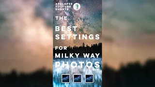 The Best Settings for Milky Way Photography