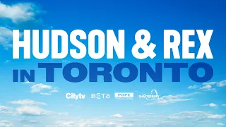 'Hudson & Rex' - Live in Toronto @2PM - Eastern Standard Time