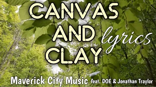 CANVAS AND CLAY LYRICS| Maverick City Music feat. DOE & Jonathan Traylor