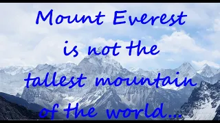 Mount Everest is Not the Tallest Mountain, It's Mauna Kea | WEM FUN Did You Know? #5