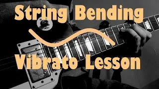 String Bending with Vibrato - Guitar Lesson