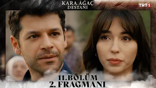 Kara Ağaç Destanı 11. Bölüm 2. Fragmanı  @trt1