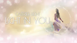Gabriel Light | Light in You (Official Single 2021)