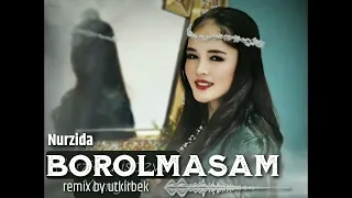 Nurzida - Borolmasam Remix 2023