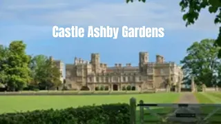 Visiting Castle Ashby Gardens in Northamptonshire