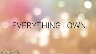 EVERYTHING I OWN | EASTSIDE BAND COVER ( LYRICS )