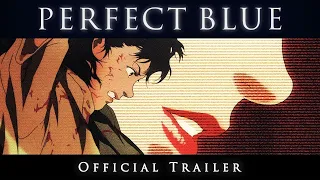 Perfect Blue - Official Trailer - Now Available on Blu-Ray, DVD & Digital!