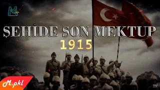 "Şehide son mektup"- Çanakkale 1915