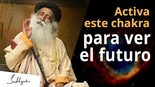 Activa este chakra para ver el futuro | Sadhguru Español