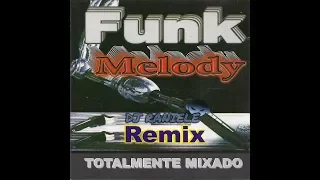 MIX CD FUNK MELODY REMIX Vol 01 2000 By RANIELE DJ