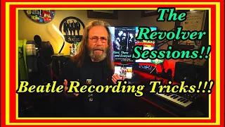 Beatle Recording Secrets: The Revolver Sessions!
