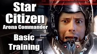Star Citizen: Arena Commander Basic Training