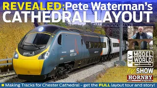 Pete Waterman's Brand new 'OO' Gauge WCML Layout | Making Tracks at Chester Cathedral