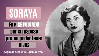 SORAYA the princess of IRAN who was REPUDIATED for not being able to have children