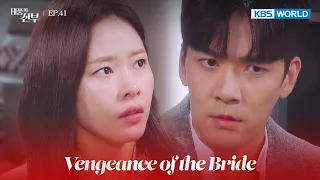 The person you saw at the reservoir... [Vengeance of the Bride : EP.41] | KBS WORLD TV 221220