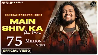 Main Shiv Ka Shiv Mere (Official Video)| Hansraj Raghuwanshi | Jamie | Raviraj | Hindi Songs 2021