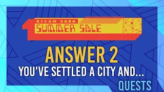 CLUE 2 ANSWER: You've settled a city and put down... | Steam 2022 Summer Sale Guide