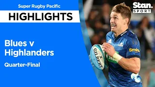 Blues v Highlanders Highlights | Quarter-Final | Super Rugby Pacific | 2022