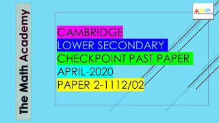 Cambridge Lower Secondary Mathematics Past Paper -April 2020/Paper 2 (1112/02)/Past Paper Solutions