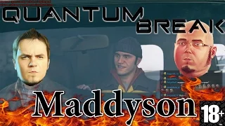 Maddyson Сгорел от Quantum Break