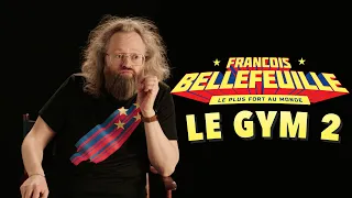 François Bellefeuille - Le gym 2
