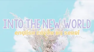 Girls' Generation (소녀시대) – Into The New World (다시 만난 세계)|| English Cover by SERRI