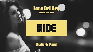 Lana Del Rey — Ride (Festival Tour 2023 Studio & Visual)