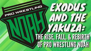 Pro Wrestling NOAH: The Rise, Fall, and Rebirth