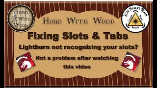 How To Fix Slots & Tabs In Lightburn