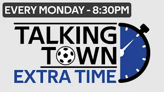 Talking Town| Extra Time | Ipswich Town F.C podcast | For fans By the Fans | YOUR VIEWS WELCOME