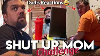 "SHUT UP MOM" Dad's Reaction Challenge | Tik Tok Funny Compilation