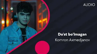 Komron Axmedjanov - Do'st bo'lmagan | Комрон Ахмеджанов - Дуст булмаган (AUDIO)