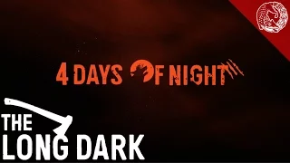The Long Dark - 4 Days of Night (Halloween Event)
