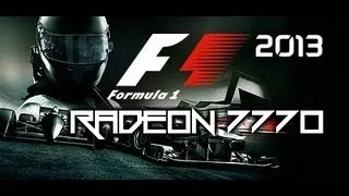 RADEON 7770: F1 2013