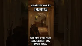 A man has to have Priorities | RDR2 #Shorts