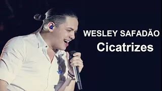 Wesley Safadão -  Cicatrizes -  Musica Nova