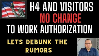 Let's debunk the rumors. No change to H4 or B1/B2 work authorization