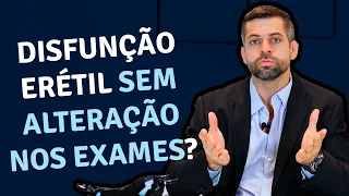 Disfunção erétil sem alteração nos exame? | Dr. Marco Túlio - Urologista e Andrologista