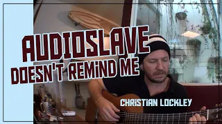 AUDIOSLAVE - DOESN'T REMIND ME (Christian Lockley acoustic cover)