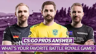 CS:GO Pros Answer: What's Your Favourite Battle Royale Game?