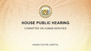 HUS/HLT Public Hearing - Tue Feb 7, 2023 @ 8:30AM HST