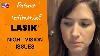 [USA] -  LASIK night vision issues testimonial