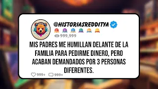 Mis PADRES Me Humillan Delante de la Familia Para Pedirme DINERO, Pero Acaban Demandados por 3 Pe...