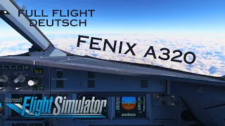 Fenix A320 Block2 Palma de Mallorca - Nizza  MSFS 2020 Deutsch