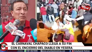 CARNAVAL CHAPACO FINALIZÓ CON EL ENTIERRO DEL DIABLO EN YESERA.