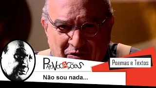 Não sou nada...