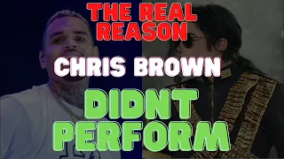 The REAL reason Chris Brown didn’t Perform at the AMA’s